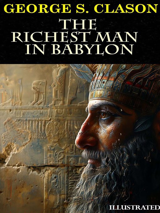 Title details for The Richest Man in Babylon. Illustrated by George S. Clason - Available